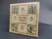 Load image into Gallery viewer, Antique Kate Greenaway's Birthday Book for Children Illustrated 1880's Victorian Original with 382 Illustrations by Kate Greenaway Miniature